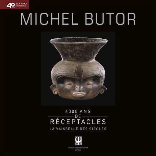 6000 ans de réceptacles la vaisselle des siècles, 2017, 240 p.