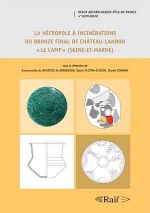 La nécropole à incinérations du Bronze final de Château-Landon 