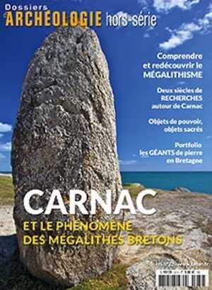 ÉPUISÉ - n°32, Juin 2017. Carnac et le phénomène des mégalithes bretons.