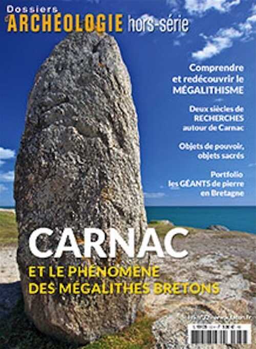 ÉPUISÉ - n°32, Juin 2017. Carnac et le phénomène des mégalithes bretons.