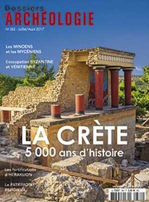 n°382, juillet-août 2017. Dossier : La Crète, 5000 ans d'histoire.