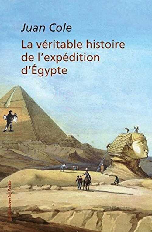 ÉPUISÉ - La véritable histoire de l'expédition d'Égypte, 2017, 368 p.