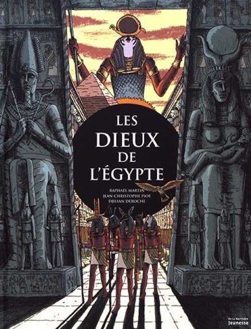 Les Dieux de l'Egypte, 2017, 64 p. Ouvrage Jeunesse 9-12 ans