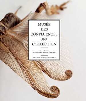 Musée des Confluences. Une collection, 2017, 312 p.