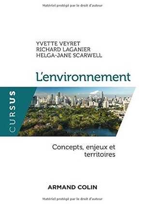 L'environnement. Concepts, enjeux et territoires, 2017, 272 p.