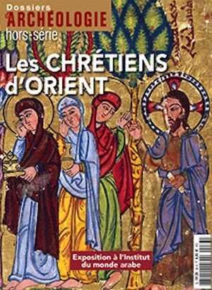 n°33, Septembre 2017. Les chrétiens d'Orient. Exposition à l'Institut du Monde arabe.