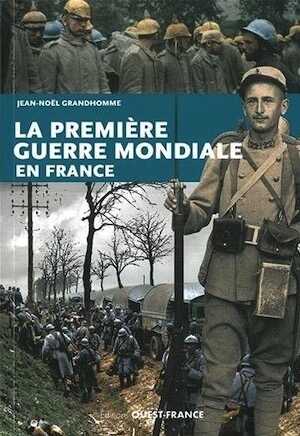 La Première Guerre Mondiale en France, 2018, 128 p.