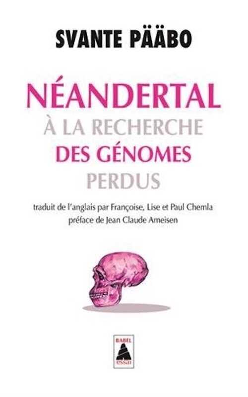 Néandertal. A la recherche des génomes perdus, 2017, 400 p. Poche