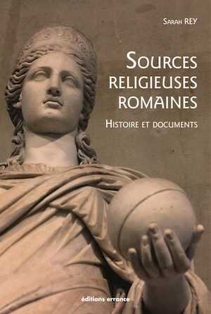 Sources religieuses romaines. Histoire et documents, 2017, 127 p.
