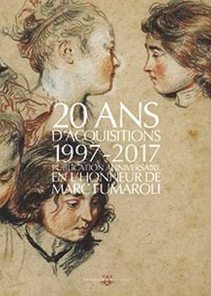 20 ans d'acquisition 1997-2017. Publication anniversaire en l'honneur de Marc Fumaroli, 2017, 96 p.