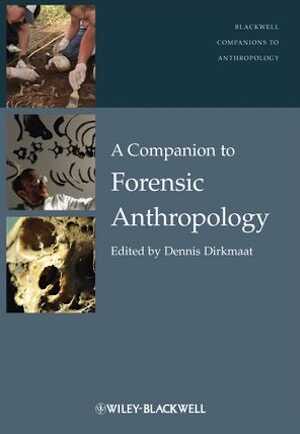 A Companion to Forensic Anthropology, 2012, 752 p.