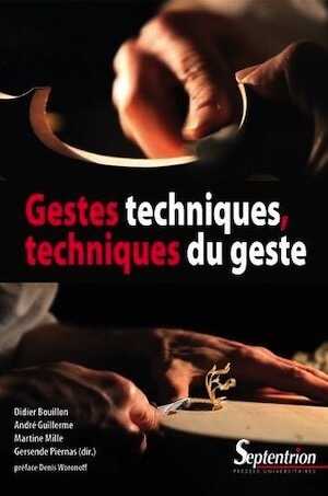 Gestes techniques, techniques du geste, 2017, 575 p.