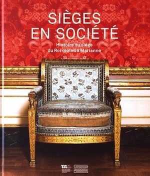 Sièges en société. Histoire du siège du Roi-Soleil à Marianne, 2017, 253 p.