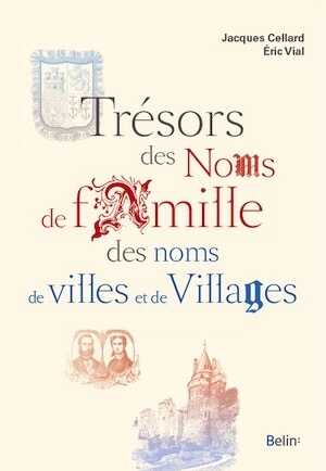 Trésors des noms de famille, des noms de villes et de villages, 2017, 480 p.