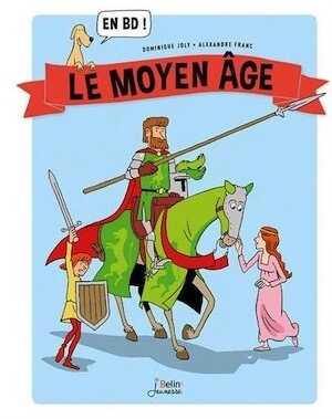 Suis-moi... au Moyen Âge !, 2017, 80 p. Bande dessinée Jeunesse