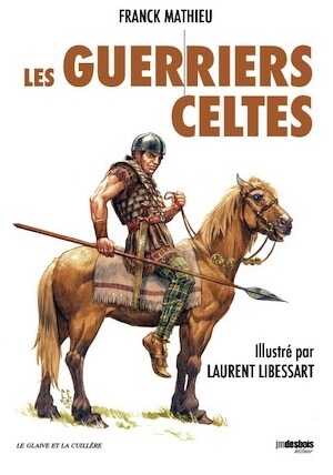 ÉPUISÉ - Les guerriers celtes, 2017.