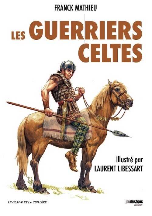ÉPUISÉ - Les guerriers celtes, 2017.