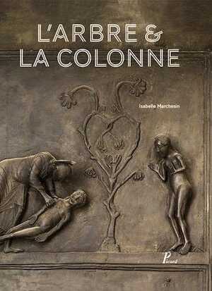 L'arbre et la colonne. La porte de bronze d'Hildesheim, 2017, 256 p.