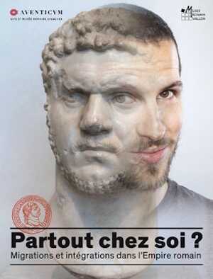 Partout chez soi ? Migrations et intégrations dans l'Empire romain, (brochure expo. Musée romain d'Avenches et Musée romain de Vallon, juin 2016-janv. 2017), 2016, 35 p.