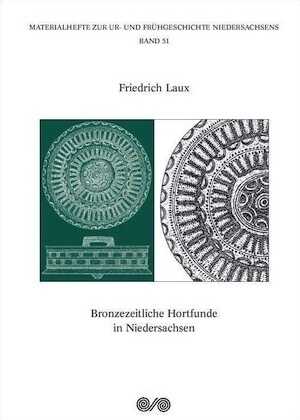 Bronzezeitliche Hortfunde in Niedersachsen, 2017, 146 p.