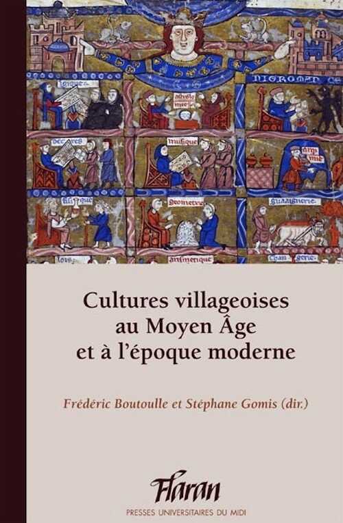 Cultures villageoises au Moyen Âge et à l'époque moderne, (Flaran 37), 2017, 282 p.