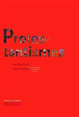 Protestantismes. Vocabulaire typologique, 2017, 300 p.