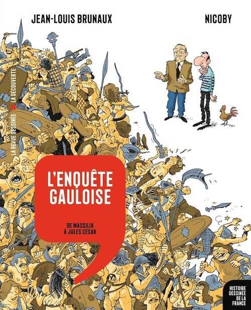 L'Enquête gauloise, de Massilia à Jules César, 2017, 128 p. /