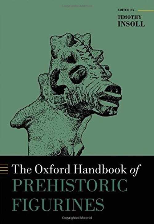 The Oxford Handbook of Prehistoric Figurines, 2017, 960 p.