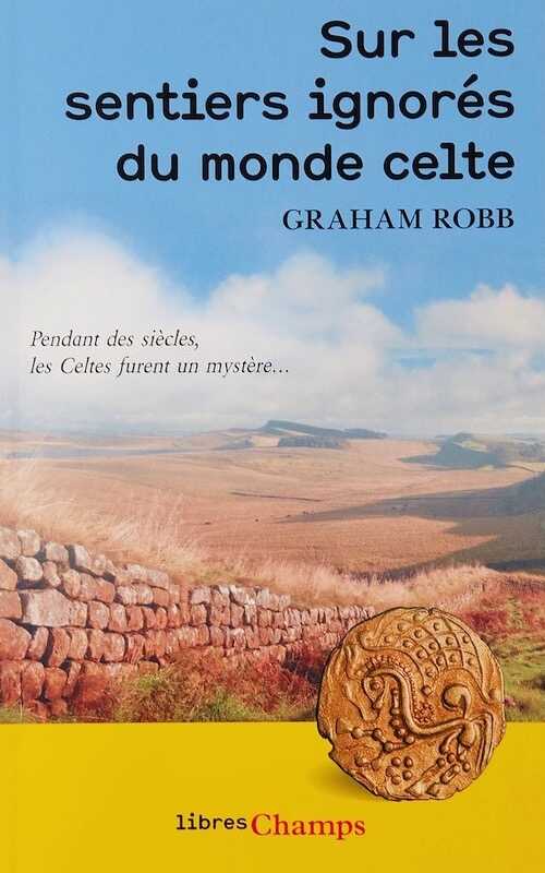 Sur les sentiers ignorés du monde celte, 2018, 464 p. Poche