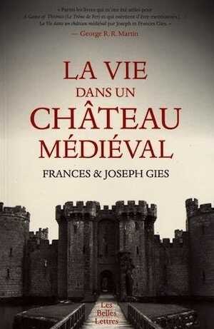 La vie dans un château médiéval, 2017, 288 p.