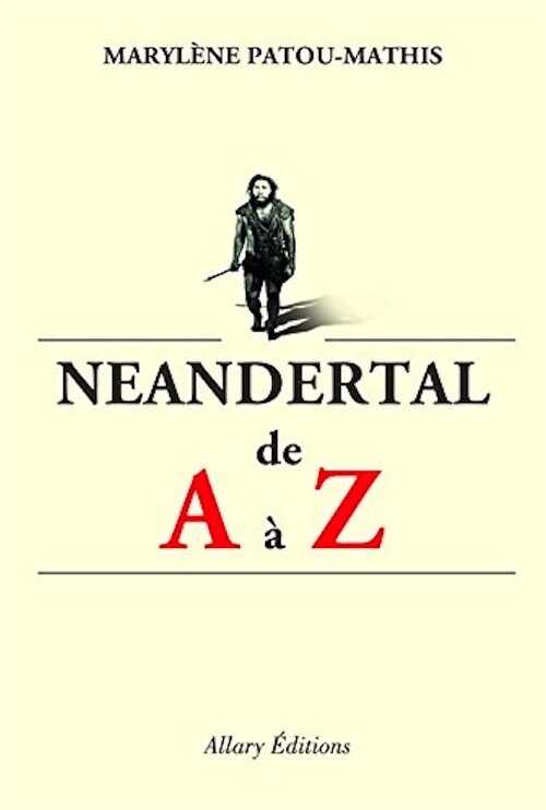 Neandertal de A à Z, 2018, 640 p.