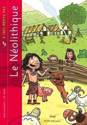 ÉPUISÉ - Le Néolithique à très petits pas, 2018, 38 p. Livre Jeunesse