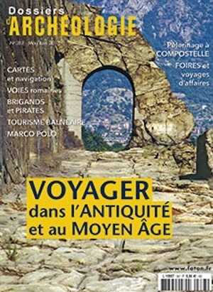 n°387, Mai-Juin 2018. Voyager dans l'Antiquité et au Moyen Age.