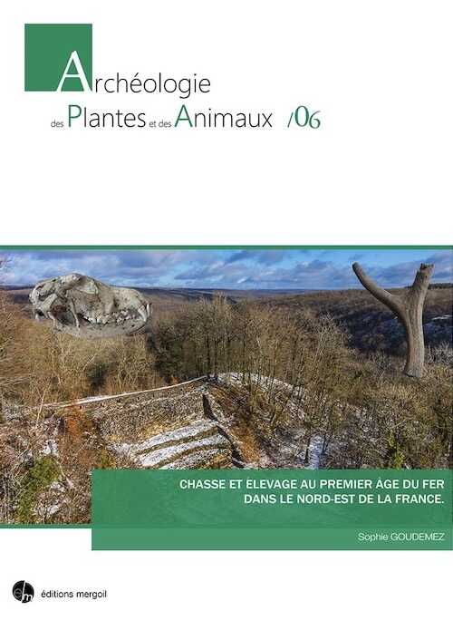 Chasse et élevage au premier âge du Fer dans le Nord-Est de la France, 2018, 263 p.