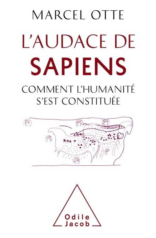 L'Audace de Sapiens. Comment l'Humanité s'est constituée, 2018, 272 p.