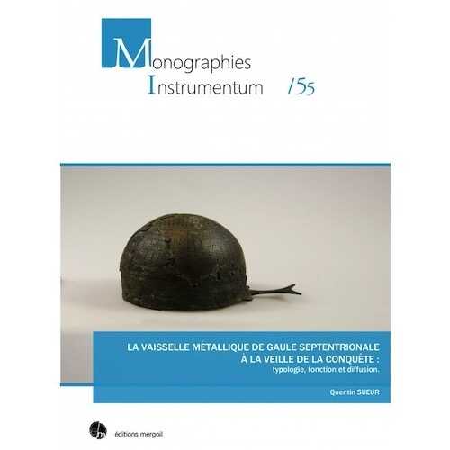 La vaisselle métallique de Gaule septentrionale à la veille de la conquête : typologie, fonction et diffusion, 2018, 637 p.