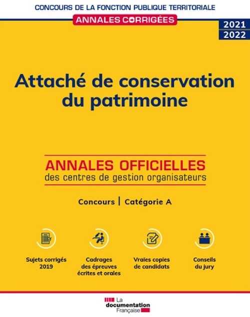 Attaché de conservation du patrimoine. Annales officielles des centres de gestion organisateurs - Concours Catégorie A, 2021-2022.