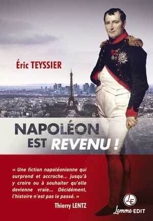 ÉPUISÉ - Napoléon est revenu !, 2018, 405 p. ROMAN