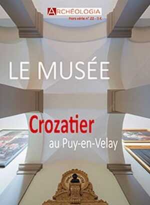 n°22, Juillet-Août 2018. Le musée Crozatier au Puy-en-Velay.