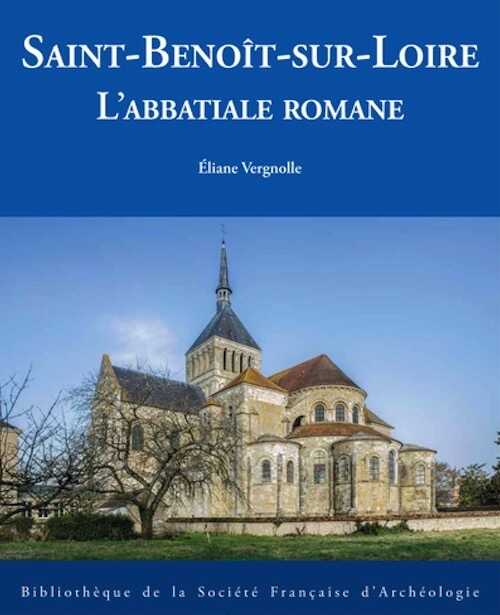 Saint-Benoit-sur-Loire, L'abbatiale romane, 2018, 270 p.