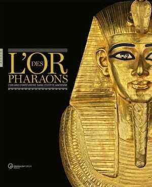 L'or des pharaons. 2500 d'orfèvrerie dans l'Egypte ancienne, (cat. expo. Forum Grimaldi, Monaco, juillet-septembre 2018), 2018.