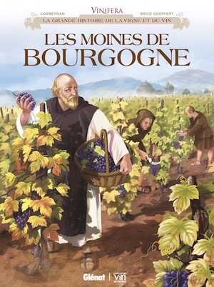 Les Moines de Bourgogne, (Coll. Vinifera), 2018, 56 p. BANDE DESSINÉE