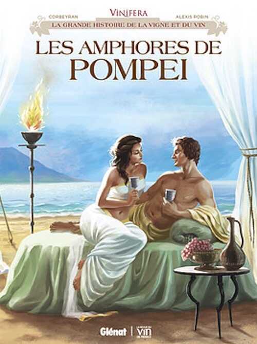 Les Amphores de Pompéi (Coll. Vinifera), 2018, 56 p. BANDE DESSINÉE