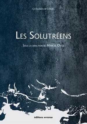 Les Solutréens, 2018, 200 p.