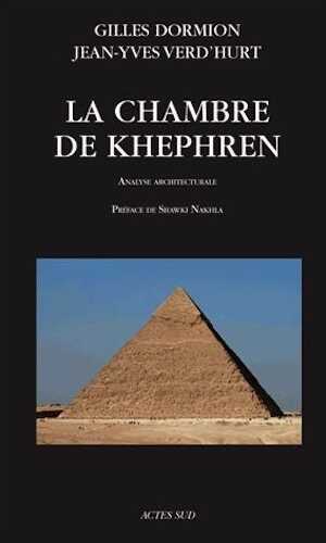 La chambre de Khephren. Analyse architecturale, 2018, 208 p.