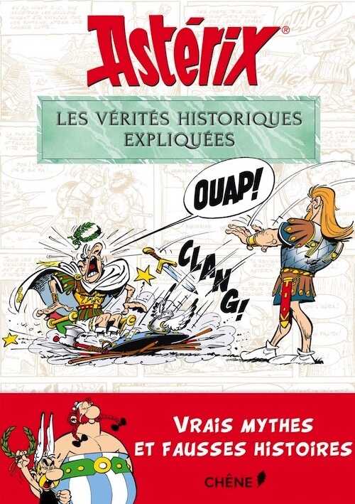Astérix, les vérités historiques expliquées, 2019, 190 p.