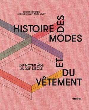 Histoire des modes et du vêtement, du Moyen Age à nos jours, 2018, 552 p.