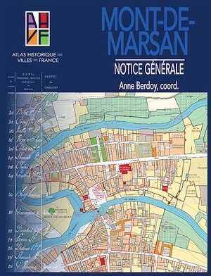 Mont-de-Marsan, (Atlas historique des villes de France), 2018, 580 p.