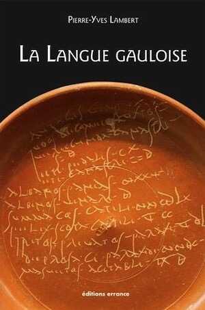 ÉPUISÉ - La langue gauloise, 2018, nvlle éd., 248 p.
