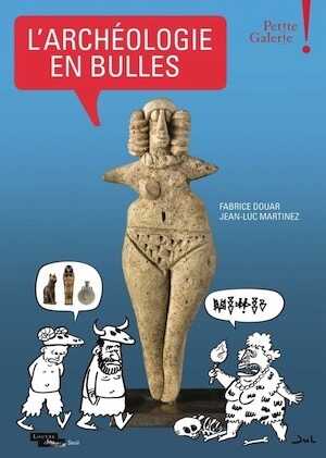 L'archéologie en bulles, 2018, 192 p.
